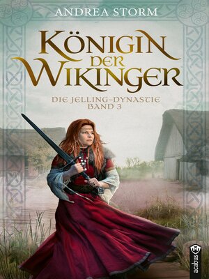 cover image of Königin der Wikinger. Die Jelling-Dynastie. Band 3
